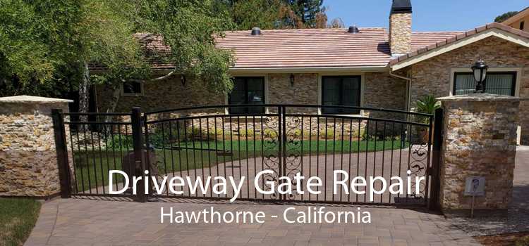 Driveway Gate Repair Hawthorne - California