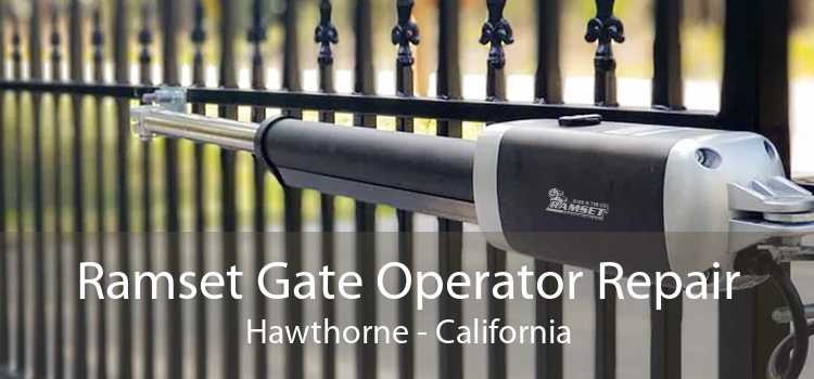 Ramset Gate Operator Repair Hawthorne - California