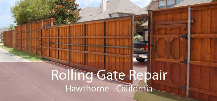 Rolling Gate Repair Hawthorne - California