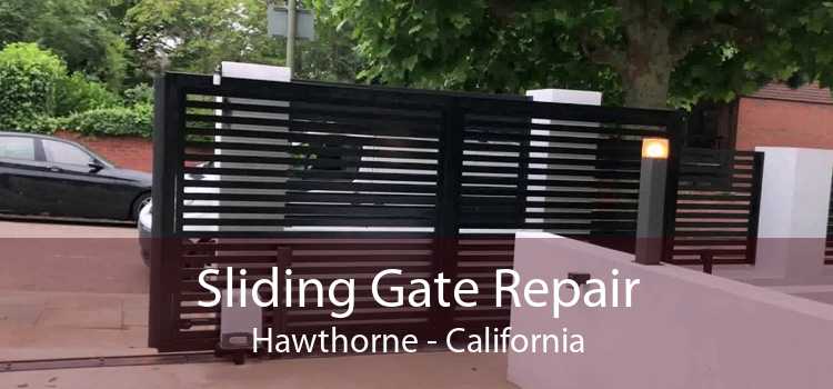 Sliding Gate Repair Hawthorne - California