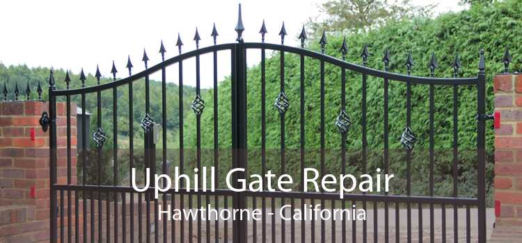 Uphill Gate Repair Hawthorne - California